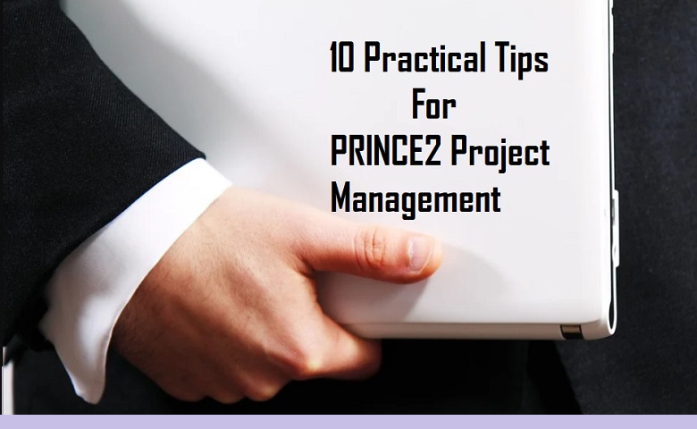 10 Practical Tips For PRINCE2 Project Management