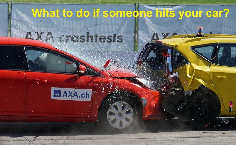 What to do if someone hits your car