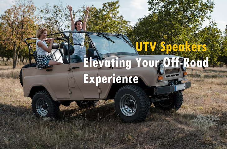 UTV Speakers Elevating Your Off-Road Experience